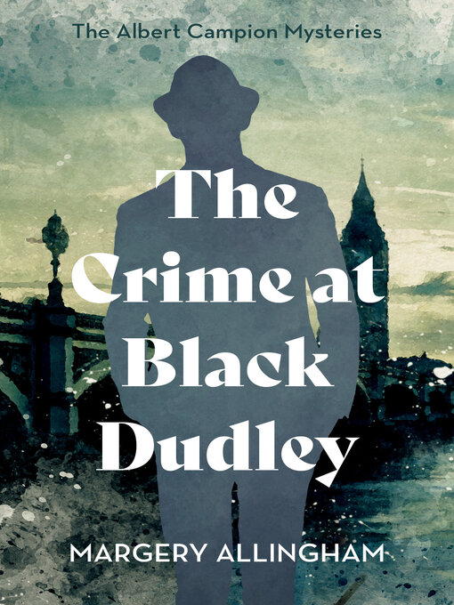 Title details for The Crime at Black Dudley by Margery Allingham - Available